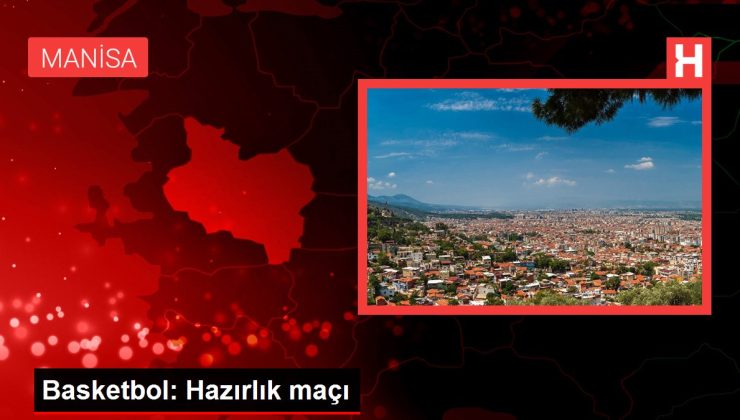 Basketbol: Hazırlık maçı