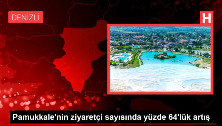 Denizli haberleri! Pamukkale’nin ziyaretçi sayısında yüzde 64’lük artış