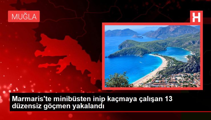Muğla gündem: Marmaris’te minibüsten inip kaçmaya çalışan 13 düzensiz göçmen yakalandı