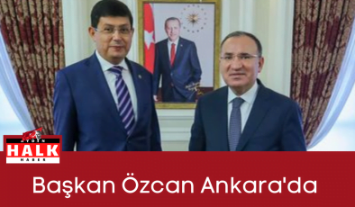 Başkan Özcan Ankara’da