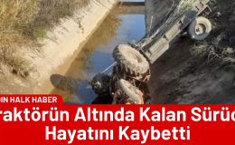 Traktörün Altında Kalan Sürücü Hayatını Kaybetti