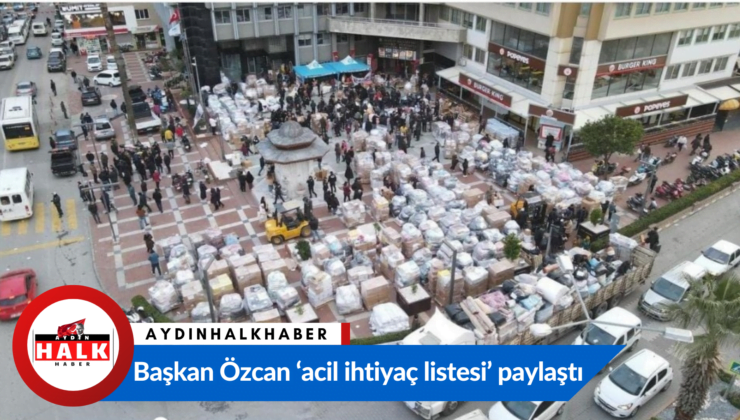 Başkan Özcan ‘acil ihtiyaç listesi’ paylaştı