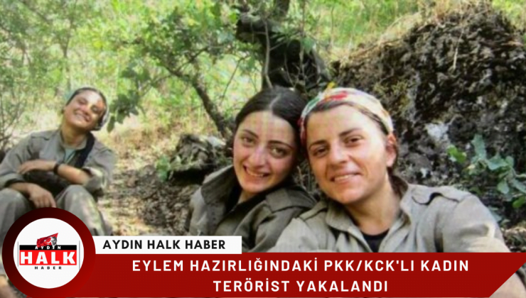 Eylem hazırlığındaki PKK/KCK’lı kadın terörist yakalandı
