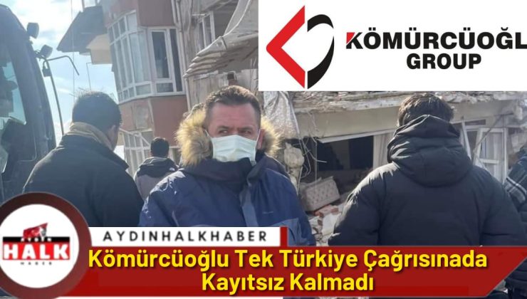 Kömürcüoğlu Tek Türkiye çağrısına da kayıtsız kalmadı