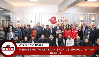 Efeler Belediye Başkanı Atay, “Spor ve sporcuyla dayanışmaya devam edeceğiz.” dedi.