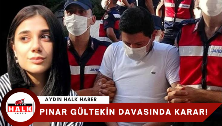 Pınar Gültekin Davasında Son Karar