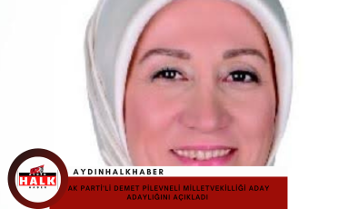 AK Parti’li Demet Pilevneli Milletvekilliği Aday Adaylığını açıkladı