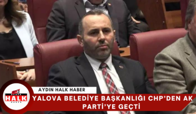 Yalova Belediye Başkanlığı CHP’den Ak Parti’ye geçti