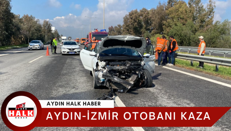 Aydın-İzmir Otoyolunda Feci Kaza: Sağlık Çalışanı Kurtarılamadı