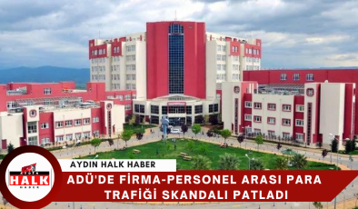 Adnan Menderes Üniversitesi Hastanesinde personel ile firma arasındaki para trafiği skandalı patladı