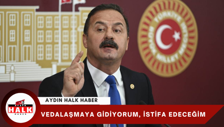 İYİ Partili Yavuz Ağıralioğlu, İstifa edeceğini açıkladı