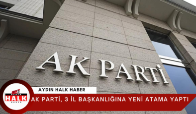 AK Parti’de İzmir, Karabük ve Karaman İl Başkanlıklarına atama yapıldı