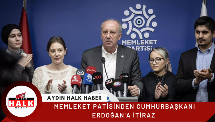 Memleket Partisinden Cumhurbaşkanı Recep Tayyip Erdoğan’ın Adaylığına İtiraz