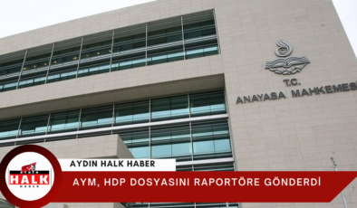 AYM, HDP dosyasını raportöre gönderdi