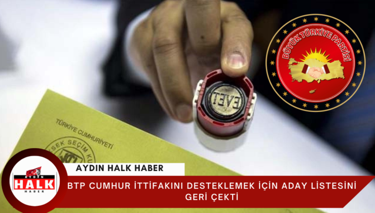 Büyük Türkiye Partisi aday listesini geri çekti
