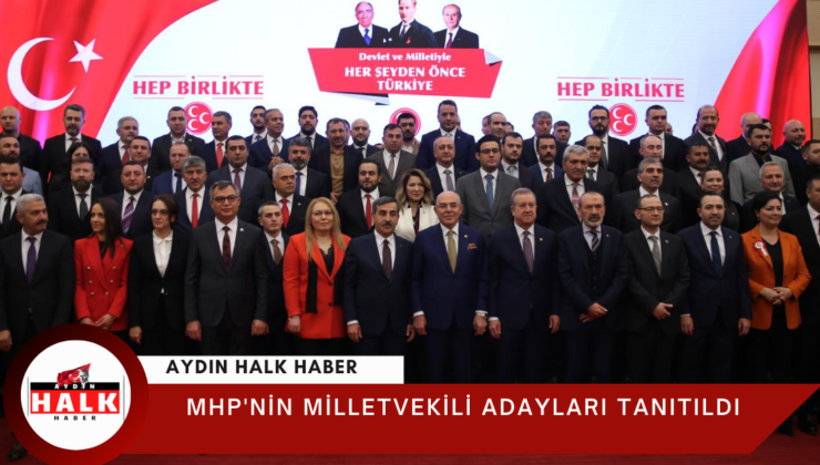 MHP’nin milletvekili adayları tanıtıldı