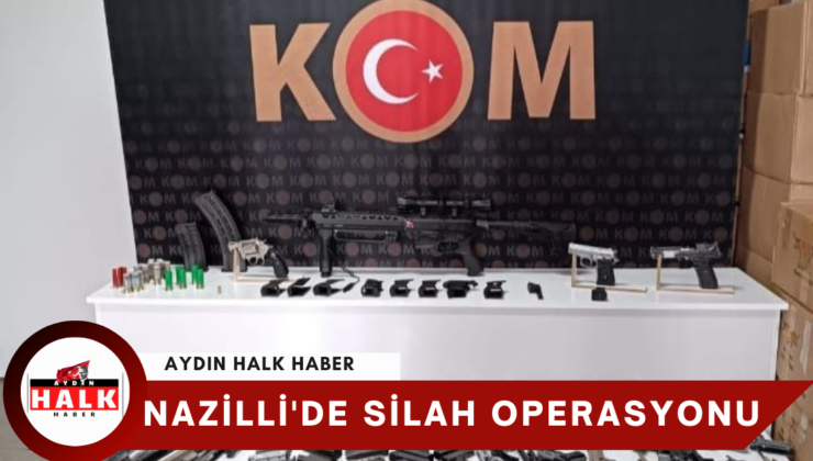 Nazilli’de Silah Operasyonu