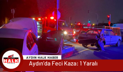 Aydın’da Feci Kaza: 1 Yaralı