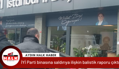 İYİ Parti binasına saldırıya ilişkin balistik raporu çıktı