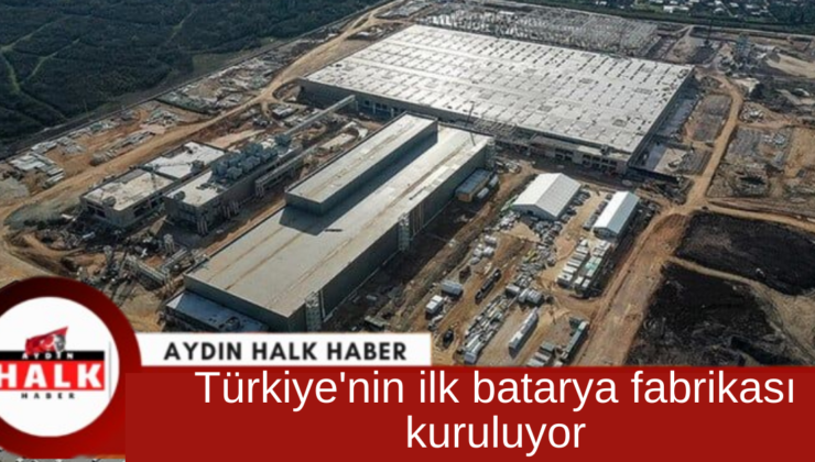 Türkiye’nin ilk batarya fabrikası kuruluyor