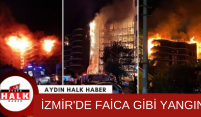 İzmir’de Facia Gibi Yangın