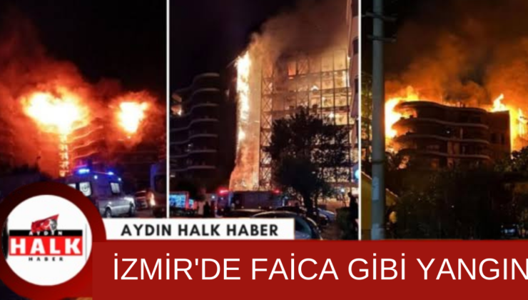 İzmir’de Facia Gibi Yangın