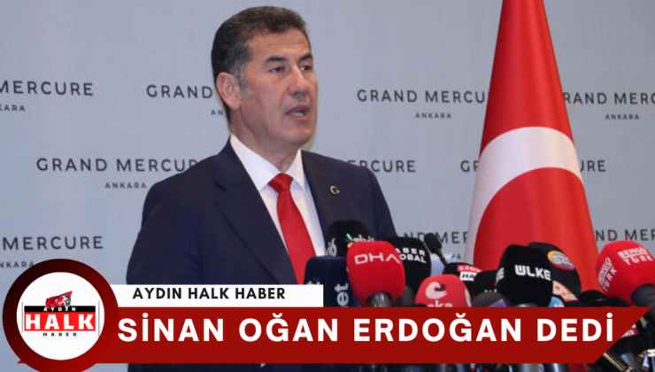 Sinan Oğan Erdoğan Dedi