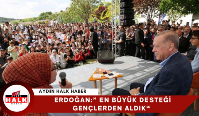 Erdoğan:” En Büyük Desteği Gençlerden Aldık”