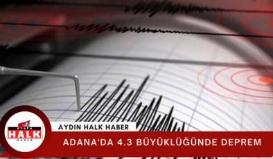 Adana’da 4.3 büyüklüğünde deprem