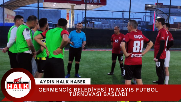Germencik Belediyesi 19 Mayıs futbol turnuvası başladı
