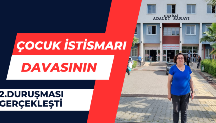 Çocuk İstismarı Davasının 2. Duruşması Gerçekleşti