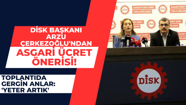 DİSK Başkanı Arzu Çerkezoğlu’ndan asgari ücret önerisi! ‘Yılda 4 kez…’ Toplantıda gergin anlar: ‘Yeter artık’
