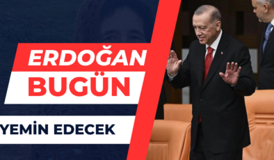 Erdoğan Bugün Yemin Edecek