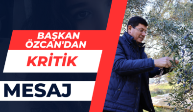 Başkan Özcan’dan Kritik Mesaj