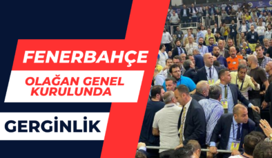 Fenerbahçe Olağan Kurulunda Gerginlik