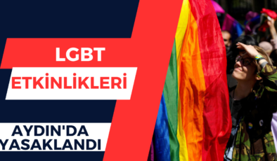 LGBT etkinlikleri Aydın’da yasaklandı