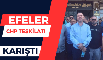 Efeler CHP Teşkilatı Karıştı!