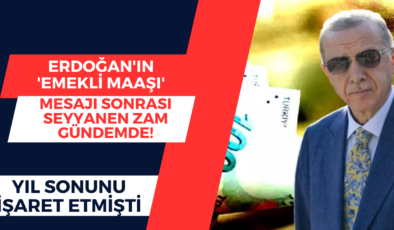 Erdoğan’ın ’emekli maaşı’ mesajı sonrası seyyanen zam gündemde! Yıl sonunu işaret etmişti