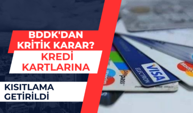 BDDK’dan Kritik Karar: Kredi Kartlarına Kısıtlaması Getirildi!