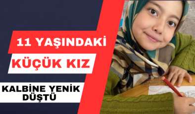 11 Yaşındaki Küçük Kız Kalbine Yenik Düştü