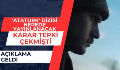 ‘Atatürk’ Dizisi Nerede Yayınlanacak?