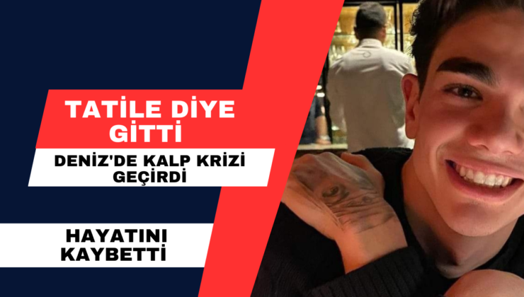 Tatile Diye Gitti Deniz’de Kalp Krizi Geçirdi