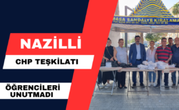 Nazilli CHP Teşkilatı Öğrencileri Unutmadı