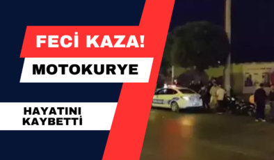 Feci Kaza! Motokurye Hayatını Kaybetti
