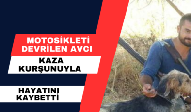 Motosikleti Devrilen Avcı, Kaza Kurşunuyla Öldü