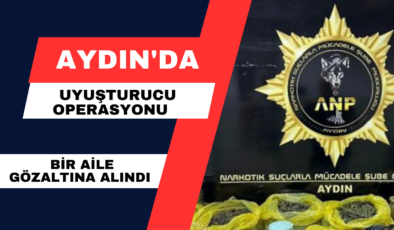 Aydın’da Uyuşturucu Operasyonu