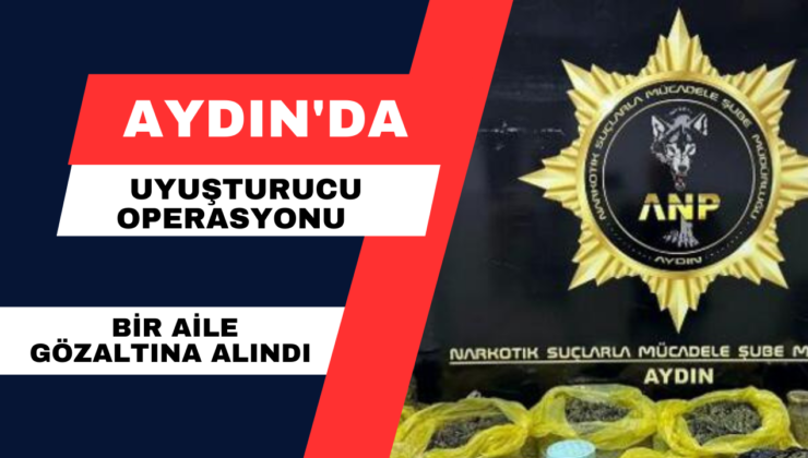 Aydın’da Uyuşturucu Operasyonu