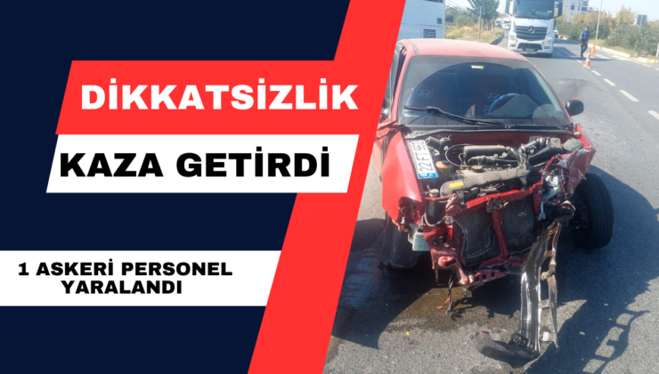 Dikkatsizlik Kaza Getirdi.