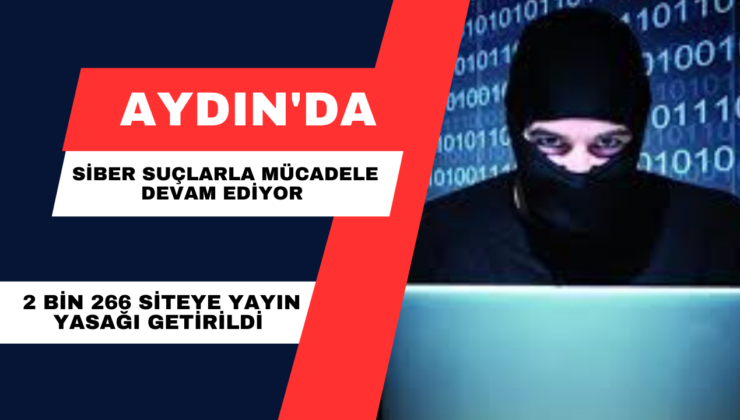 Aydın’da Siber Suçlarla Mücadele Devam Ediyor