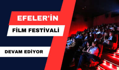 Efeler’in Film Festivali Devam Ediyor